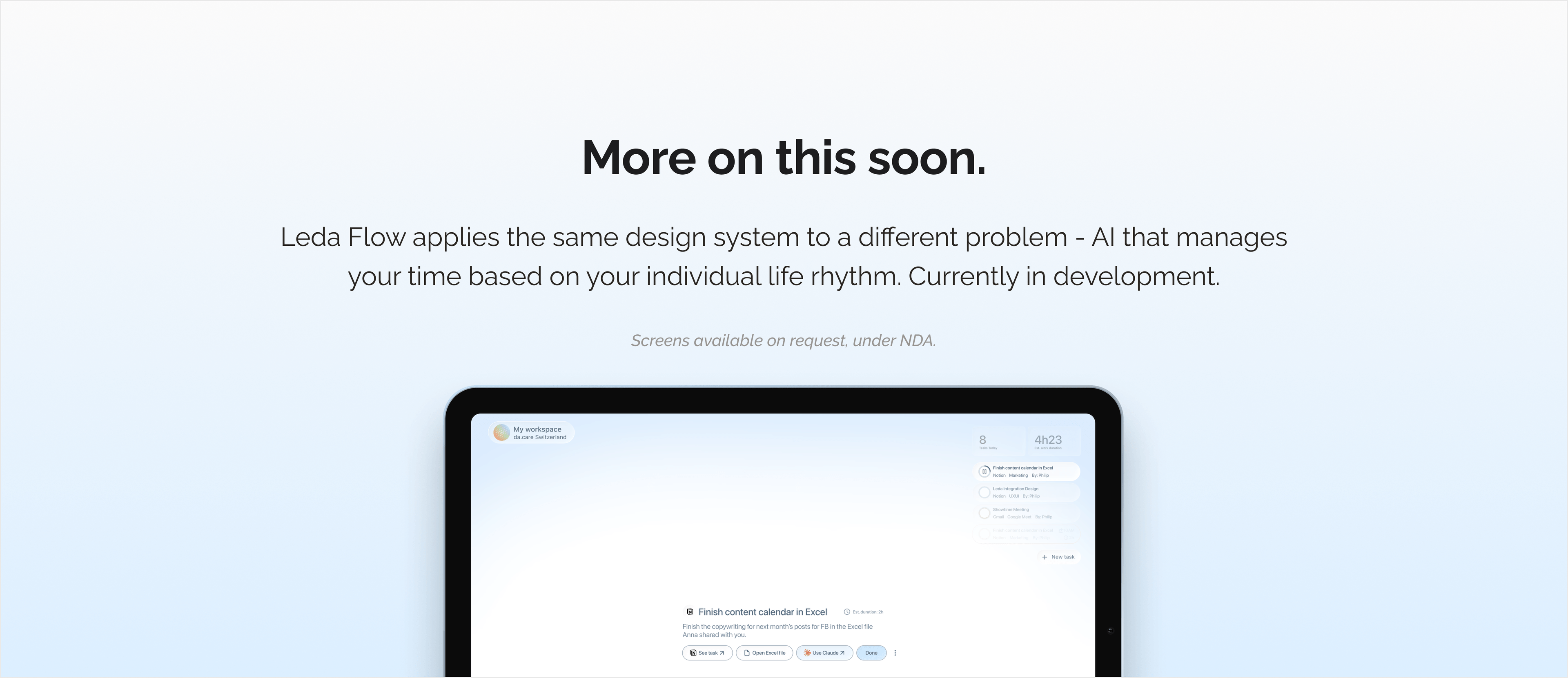 More on this soon — Leda Flow, currently in development. Screens available on request, under NDA.